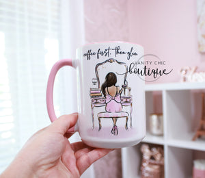 Coffee First, Then Glam Coffee Mug